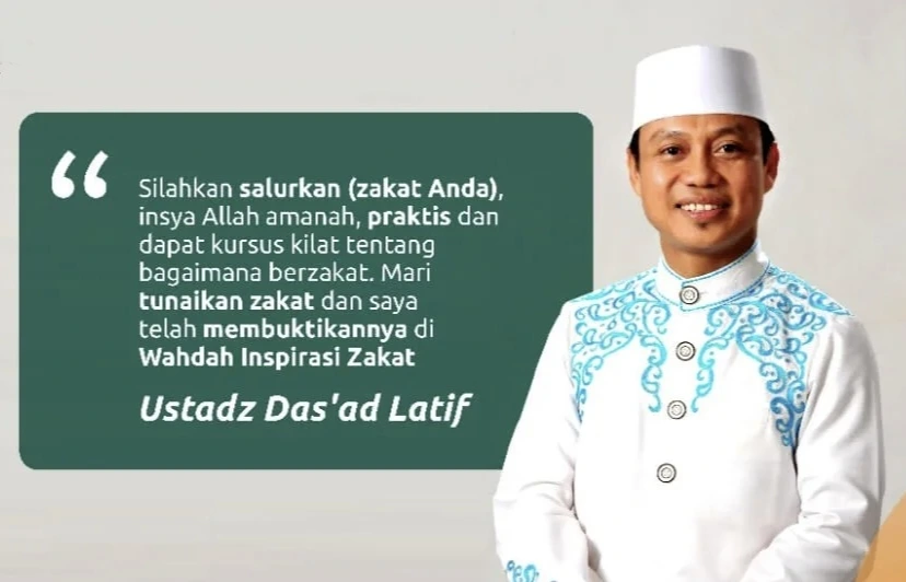 Testimoni Ustadz Das'ad Latif: salurkan zakat Anda, insya Allah amanah, praktis — saya telah membuktikannya di Wahdah Inspirasi Zakat